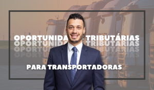 oportunidades tributárias para transportadoras