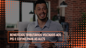 Benefícios tributários voltados aos PIS e Cofins para as ALCs