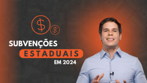 Subvenções Estatuais em 2024