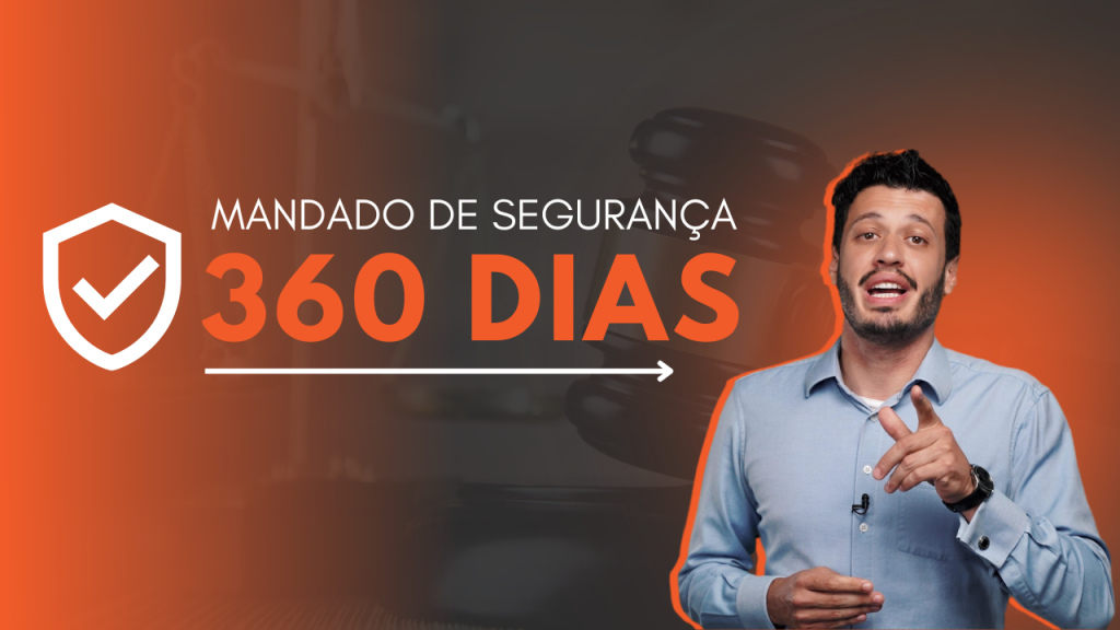 Mandado de segurança 360 dias