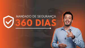Mandado de segurança 360 dias